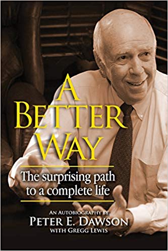 A Better Way by Peter E. Dawson, DDS